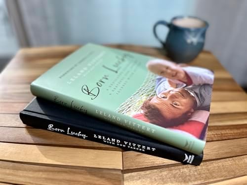 Born Lucky: A Dedicated Father, A Grateful Son, and My Journey with Autism by Leland Vittert