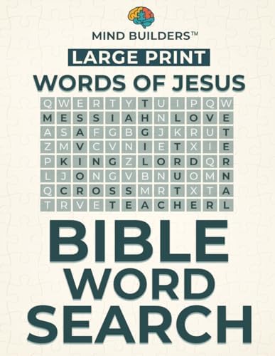 Mind Builders - Bible Word Search: Words of Jesus - Large Print: Large Print bible word search book| Large Print Christian word search book for ... of Jesus |seniors| 8.5x11|120 puzzles by MIND BUILDERS