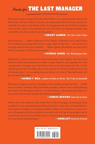 The Last Manager: How Earl Weaver Tricked, Tormented, and Reinvented Baseball by John W. Miller
