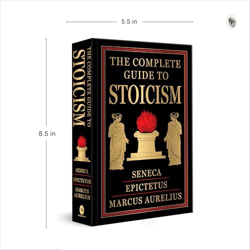 Complete Guide to Stoicism (Deluxe Hardbound Edition) , The by Seneca Epictetus