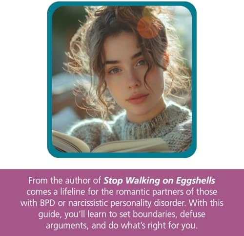 Stop Walking on Eggshells for Partners: What to Do When Your Partner Has Borderline or Narcissistic Personality Disorder by Randi Kreger