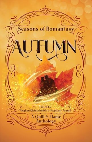Seasons of Romantasy: Autumn by Meghan Kleinschmidt