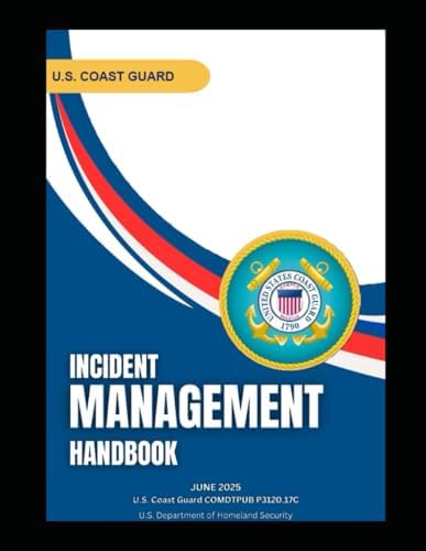 Incident Management Handbook: June 2025 U.S. Coast Guard by U.S. Department of Homeland Security