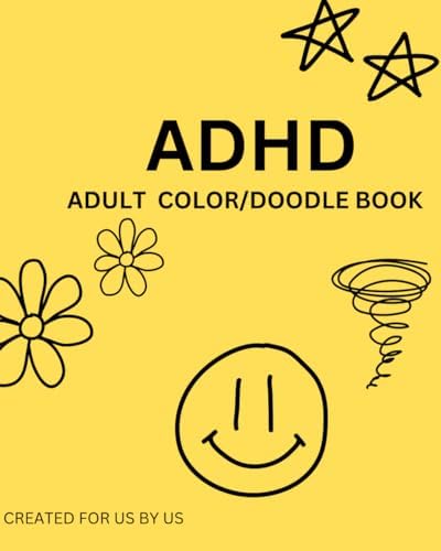 ADHD ADULT COLORING/DOODLE BOOK by Jennifer L Torrez