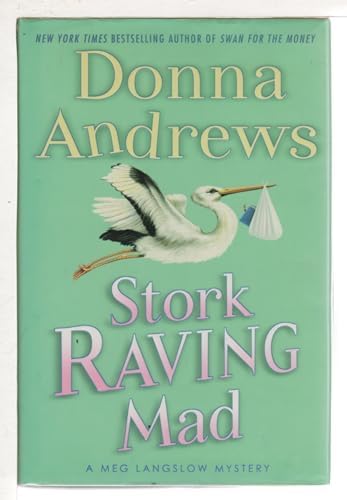 Stork Raving Mad: A Meg Langslow Mystery by Donna Andrews