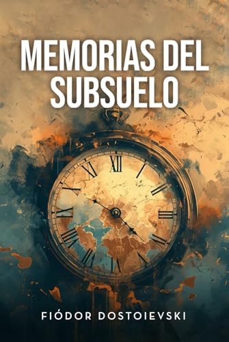 MEMORIAS DEL SUBSUELO (Spanish Edition) by Fiódor Dostoievski