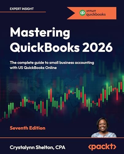 Mastering QuickBooks 2026: The complete guide to small business accounting with US QuickBooks Online by Crystalynn Shelton
