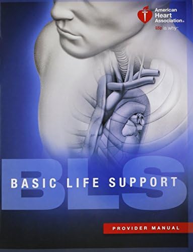 BLS (Basic Life Support) Provider Manual by American Heart Association