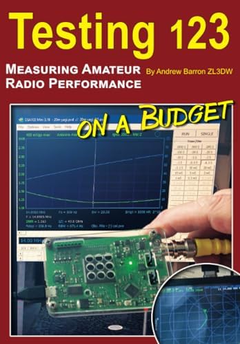 Testing 123: Measuring Amateur Radio Performance on a Budget (Radio Today guides) by Andrew David Barron