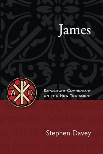 James: Expository Commentary on the New Testament by Stephen Davey