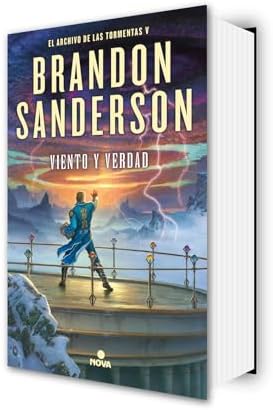 Viento y verdad / Wind and Truth (EL ARCHIVO DE LAS TORMENTAS / THE STORMLIGHT ARCHIVE) (Spanish Edition) by Brandon Sanderson