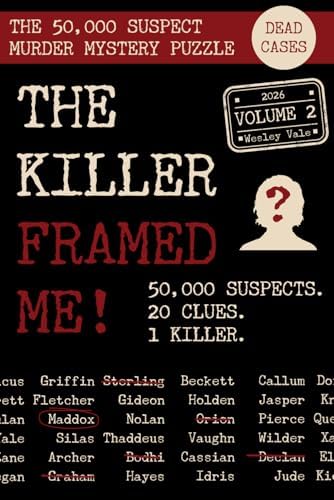 The Killer Framed Me! - Dead Cases: Find the Killer Among 50,000 Suspects by Wesley Vale