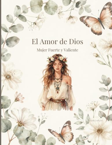 El Amor de Dios: Mujer fuerte y Valiente (Spanish Edition) by Bertryl I Negron