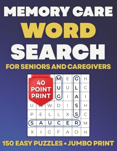 Memory Care Word Search for Seniors and Caregivers: 150 Simple Jumbo Print Puzzles for Dementia & Alzheimer’s Support (Memory Care Puzzle Books) by RC Schell
