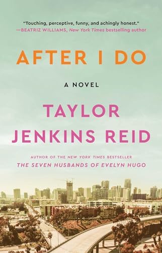 After I Do: A Novel by Taylor Jenkins Reid