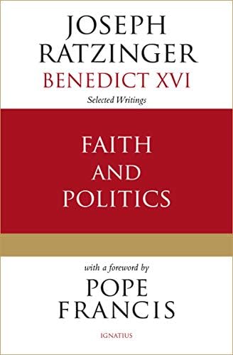 Faith and Politics by Cardinal Joseph Ratzinger