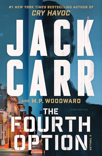 The Fourth Option: A Novel (Fourth Option Series, The) by Jack Carr