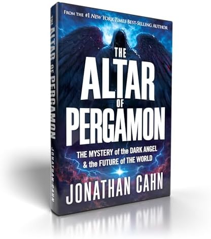 The Altar of Pergamon: The Mystery of the Dark Angel and the Future of the World by Jonathan Cahn