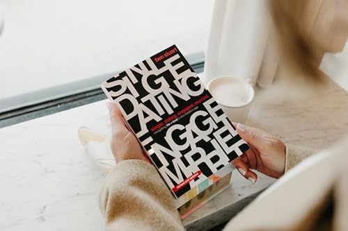 Single, Dating, Engaged, Married: Navigating Life and Love in the Modern Age by Ben Stuart