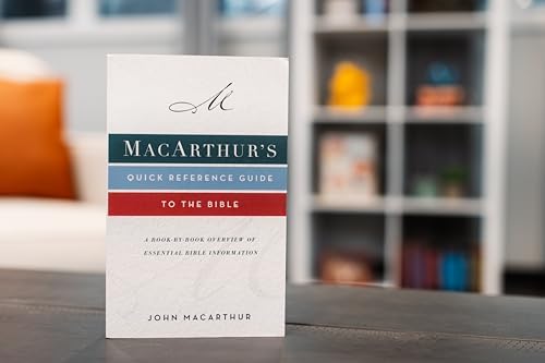 MacArthur's Quick Reference Guide to the Bible: A Book-By-Book Overview of Essential Bible Information by John F. MacArthur