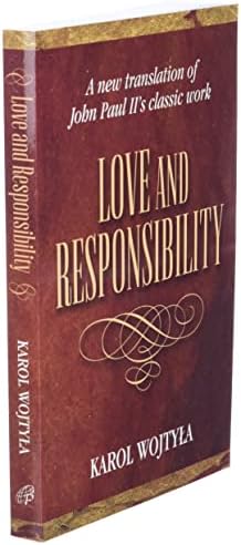 Love & Responsibility: New Transla by Pope John Paul II