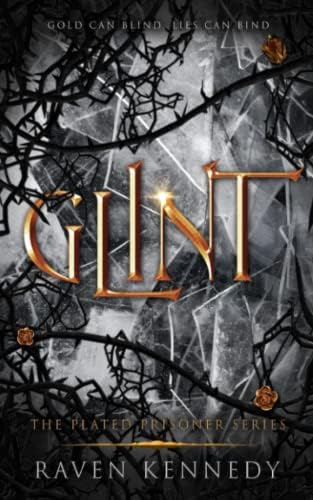 Glint (The Plated Prisoner Series) by Raven Kennedy