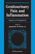 Genitourinary Pain and Inflammation:: Diagnosis and Management (Current Clinical Urology) by Jeannette M. Potts