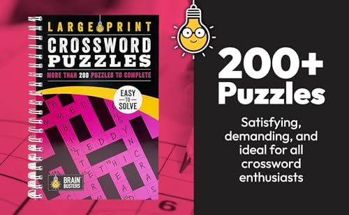 Large Print Crossword Puzzles Volume 2: 200+ Puzzles for Adults - Includes Spiral Bound / Lay Flat Design and Large to Extra-Large Font for Easy Reading (Brain Busters) by Parragon