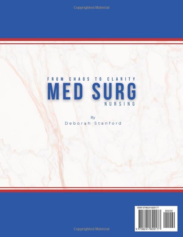 From Chaos to Clarity in Med-Surg Nursing: The Complete Study System That Organizes Complex Topics, Sharpens Clinical Thinking, and Helps You Pass Med-Surg Exams With Confidence, Focus, and Control by Deborah Stanford