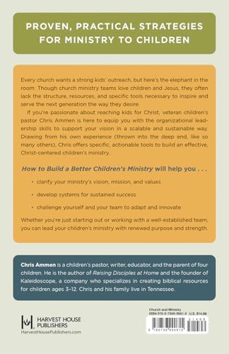 How to Build a Better Children’s Ministry: A Practical Children's Ministry Guide for Building a Thriving, Sustainable Church Program by Chris Ammen