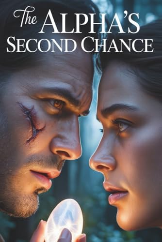 The Alpha's Second Chance: A Werewolf Romance eBook Series by Clarissa B.C