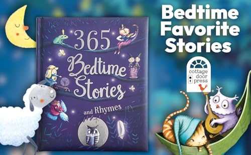 365 Bedtime Stories and Rhymes: Short Bedtime Stories, Nursery Rhymes and Fairy Tales Collections for Children by Cottage Door Press