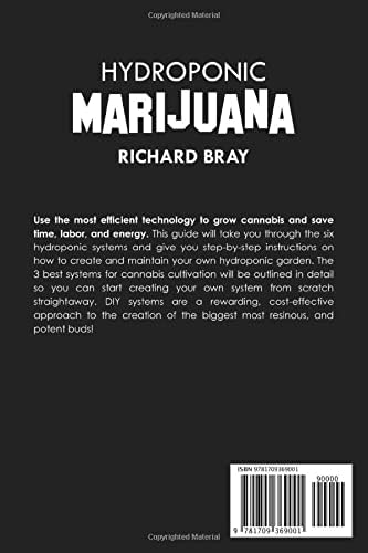 Hydroponic Marijuana: 3 Foolproof Ways to Grow Cannabis with Hydroponics (Urban Homesteading) by Richard Bray