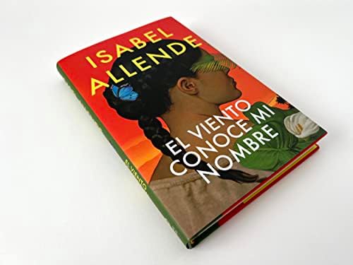 El viento conoce mi nombre / The Wind Knows My Name (Spanish Edition) by Isabel Allende