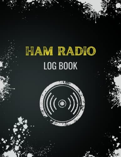 Ham Radio Log Book: Amateur Radio Log Book, Logbook for Ham Radio Operators, Radio-Wave Frequency & Power Test Logbook by Prima Radio Books