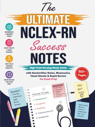 The Ultimate NCLEX-RN Success Notes: High-Yield Nursing Study Guide with Handwritten Notes, Mnemonics, Cheat Sheets & Rapid Review for Exam Prep by Sarah RN