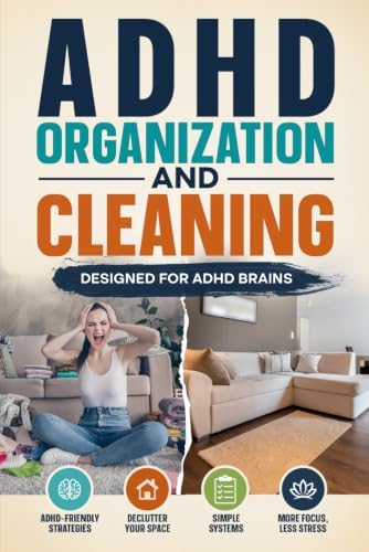 ADHD Organization and Cleaning: Organizing Solutions for People with ADHD by ADHD Standpoint