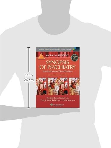 Kaplan and Sadock's Synopsis of Psychiatry: Behavioral Sciences/Clinical Psychiatry by Benjamin J. Sadock