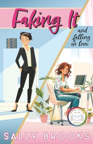 Faking It (and falling in love) (The Second Chance Chronicles) by Sally Brooks