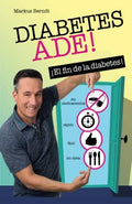 Diabetes Ade - El fin de la diabetes! (Spanish Edition) by Markus Berndt