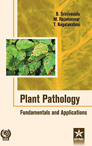 Plant Pathology: Fundamentals and Applications by B Srinivasulu