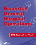 Essential General Surgical Operations by R. M. Kirk MS FRCS