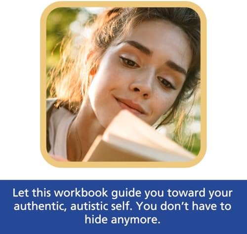 The Unmasking Workbook for Autistic Adults: Neurodiversity-Affirming Skills to Help You Live Authentically, Avoid Burnout, and Thrive by Jessica Penot LPC-S