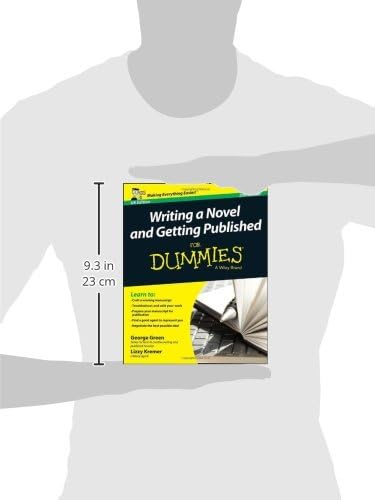 Writing a Novel and Getting Published For Dummies UK (For Dummies Series) by George Green