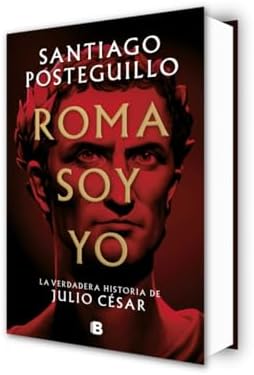 Estuche Serie Julio César: El ascenso (Roma soy yo; Maldita Roma; Los tres mundos) / The Ascension Trilogy Boxed Set (Spanish Edition) by Santiago Posteguillo