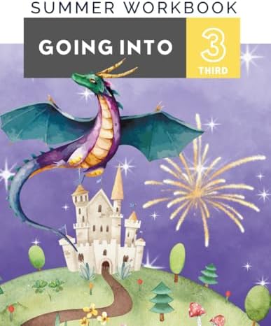 Summer Workbook: Going Into - Third Grade by Stacey Payne