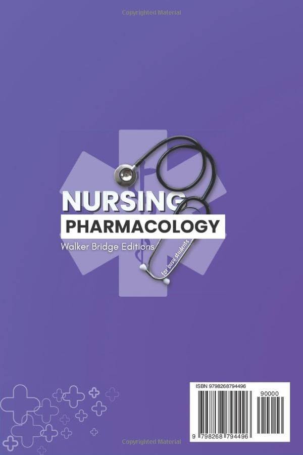 Nursing Pharmacology for Busy Students: A Practical Study Guide to Learn and Recall Medications with Mnemonics, Dosage Drills & Realistic Clinical Scenarios (Busy Students Series) by Walker Bridge