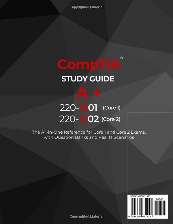 CompTIA A+ 220-1201 and 220-1202 Study Guide: The All-in-One Reference for Core 1 and Core 2 Exams, with Question Banks and Real IT Scenarios by Walker Bridge