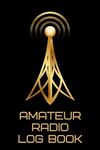 Amateur Radio Log Book: Ham Radio Operator Station Journal - Amateur Radio Logging Notebook & Contact Keeper Logbook - Unique Ham Radio Gifts for Men & Women by Arthur Rajio