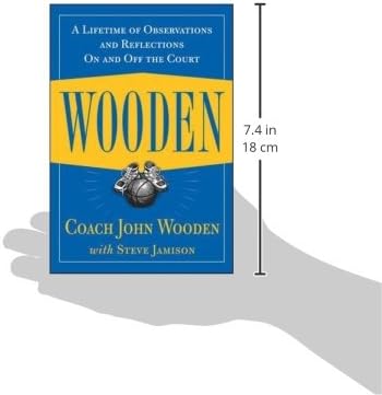 Wooden: A Lifetime of Observations and Reflections On and Off the Court by John Wooden
